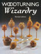 Woodturning Wizardry by David Springett