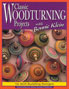 Classic Woodturning Projects by Bonnie Klein