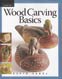 Woodcarving Basics by David Sabol - Book