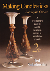 Making Candlesticks by Ted Sokolowski - 2 DVD Set