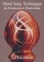 Metal Inlay Techniques by Ted Sokolowski - DVD