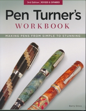 Pen Turners Workbook by Barry Gross - 3rd edition