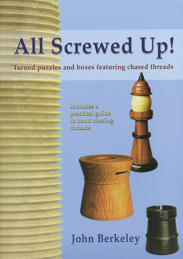 Packard Woodworks The Woodturner's Source All Screwed Up by John Berkley