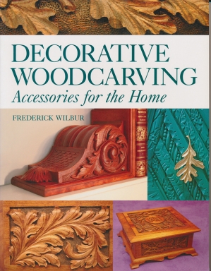 Decorative Woodcarving by Frederick Wilbur - Book