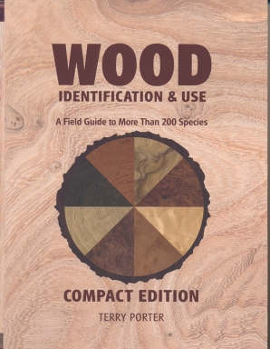 Wood Identification & Use (Compact Edition) by Terry Porter