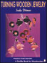 Turning Wooden Jewelry by Judy Ditmer