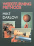Woodturning Methods by Mike Darlow