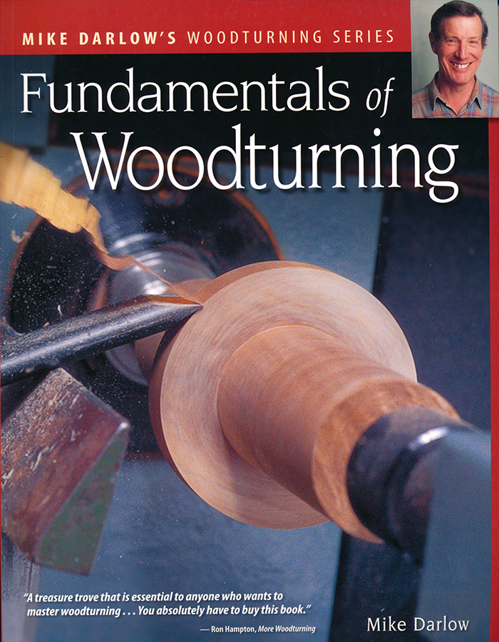 Packard Woodworks The Woodturner's Source Fundamentals of Woodturning