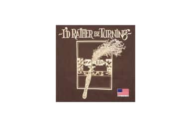 I'd Rather be Turning T-Shirt - Chocolate